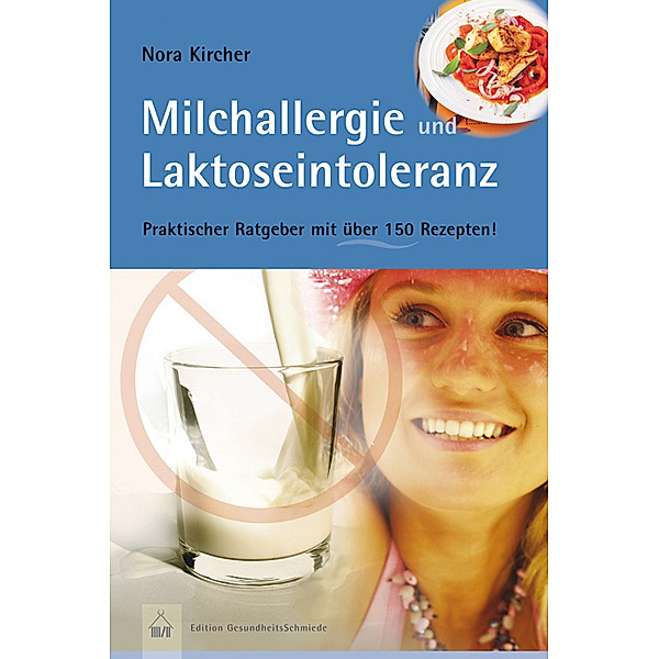 Milchallergie und Laktoseintoleranz, Nora Kircher