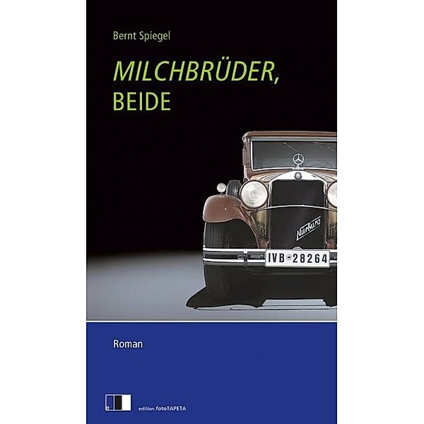 Milchbrüder, beide, Bernt Spiegel