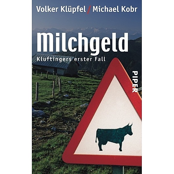 Milchgeld / Kommissar Kluftinger Bd.1, Volker Klüpfel, Michael Kobr
