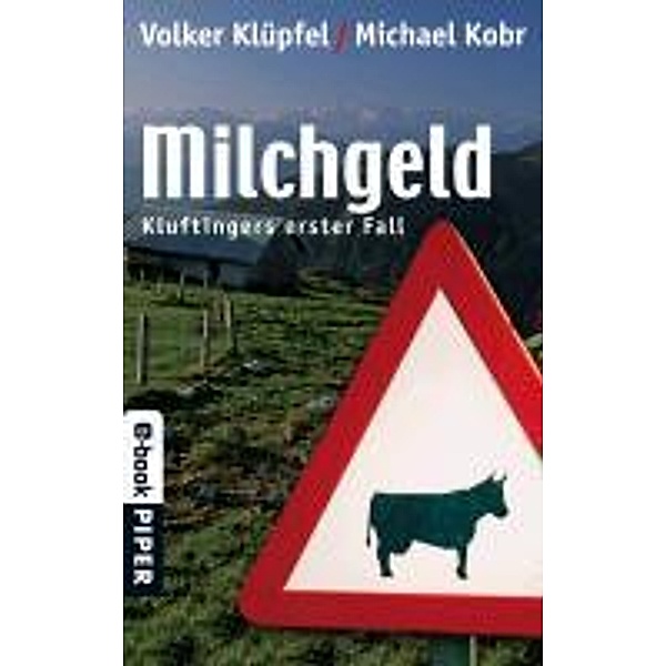 Milchgeld / Kommissar Kluftinger Bd.1, Volker Klüpfel, Michael Kobr