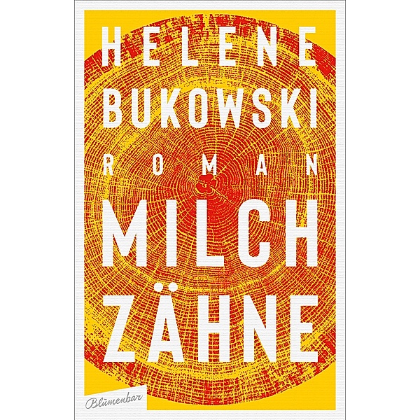 Milchzähne, Helene Bukowski