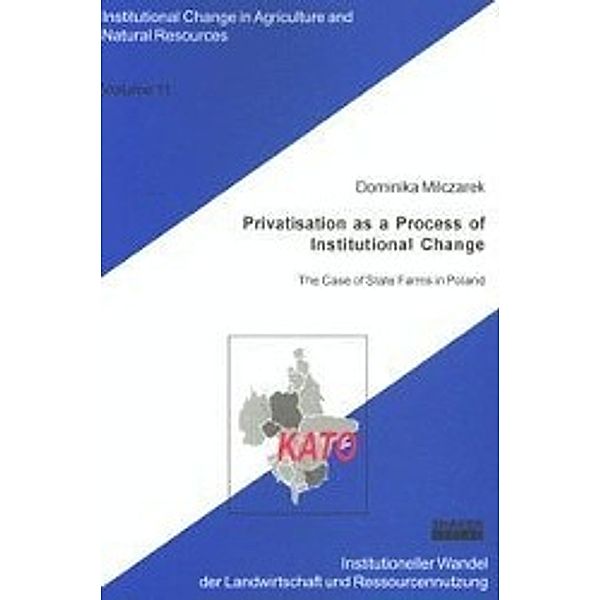 Milczarek, D: Privatisation as a Process of Institutional Ch, Dominika Milczarek