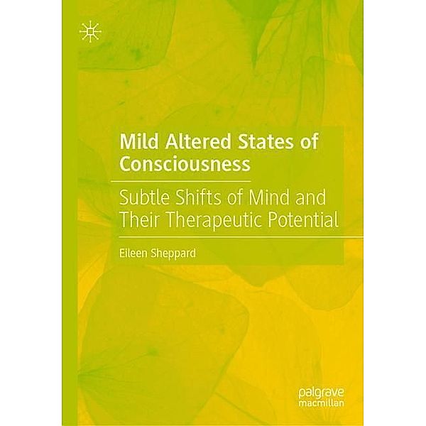 Mild Altered States of Consciousness, Eileen Sheppard