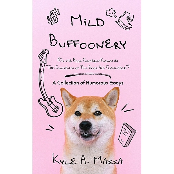 Mild Buffoonery: A Collection of Humorous Essays, Kyle A. Massa