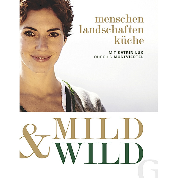 Mild & Wild, Katrin Lux