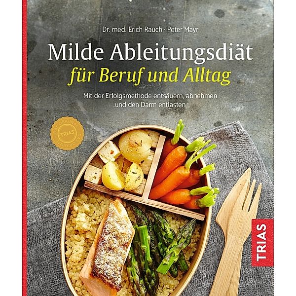 Milde Ableitungsdiät für Beruf und Alltag, Erich Rauch, Peter Mayr