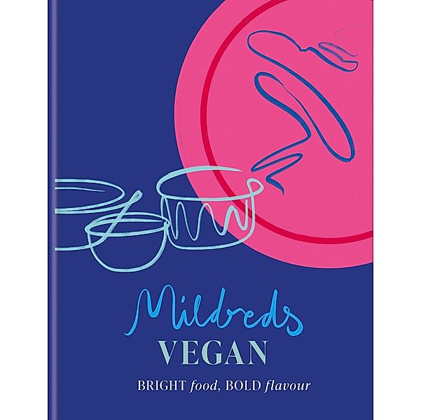 Mildreds Vegan Cookbook, Dan Acevedo, Sarah Wasserman, Mildreds