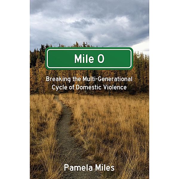 Mile 0: A Memoir, Pamela Miles