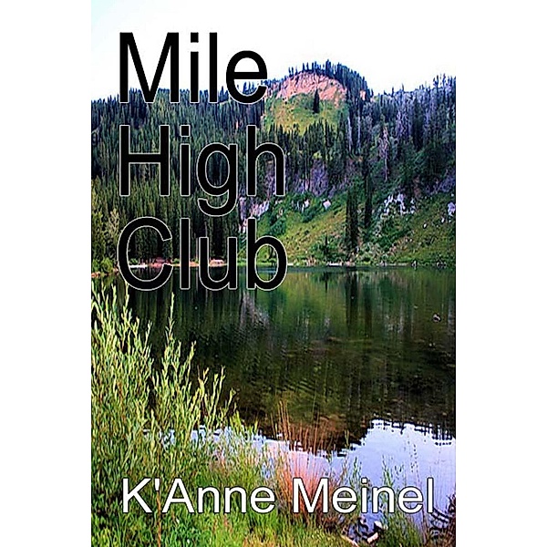 Mile High Club, K'Anne Meinel