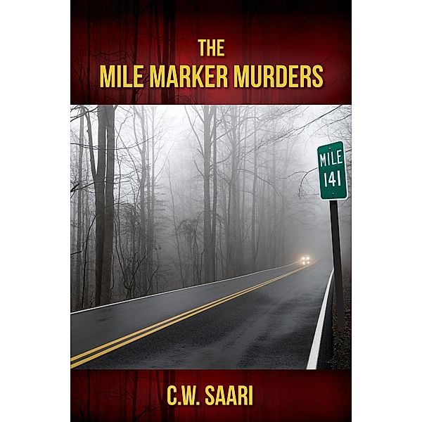 Mile Marker Murders / BQB Publishing, C. W. Saari