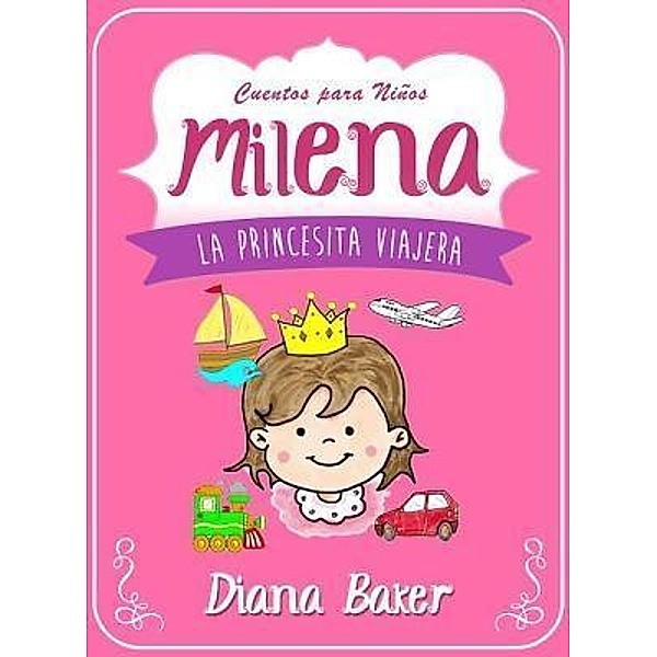 Milena / Cuentos Para Niños Bd.1, Diana Baker