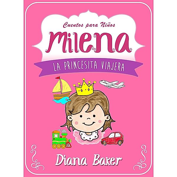 Milena: La Princesita Viajera / Editorialimagen.com, Diana Baker