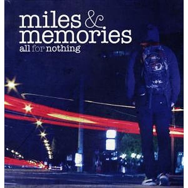 Miles And Memories (Vinyl), All For Nothing