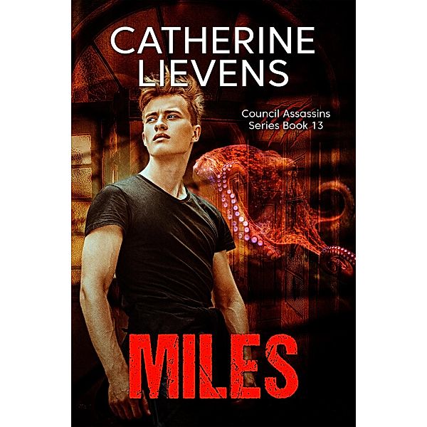 Miles (Council Assassins, #13) / Council Assassins, Catherine Lievens