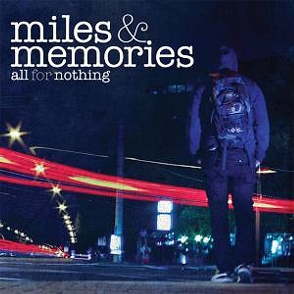 Miles & Memories, All For Nothing