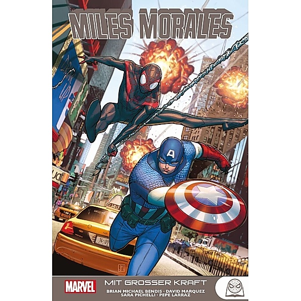 Miles Morales: Spider-Man - Mit großer Kraft, Brian Michael Bendis, Pepe Larraz, David Marquez, Sara Pichelli