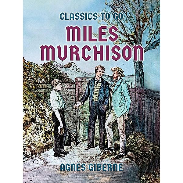 Miles Murchison, Agnes Giberne