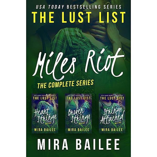 Miles Riot: The Complete Series (The Lust List: Miles Riot) / The Lust List: Miles Riot, Mira Bailee, Nova Raines