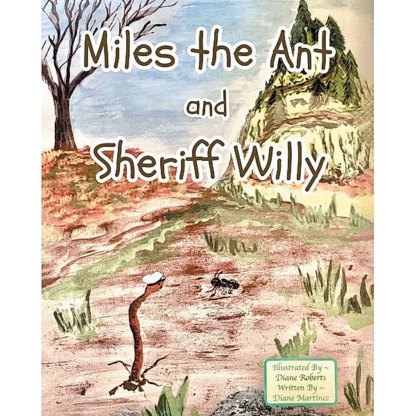 Miles the Ant and Sheriff Willy, Diane Martinez