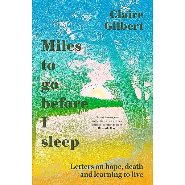 Miles To Go Before I Sleep, Claire Gilbert