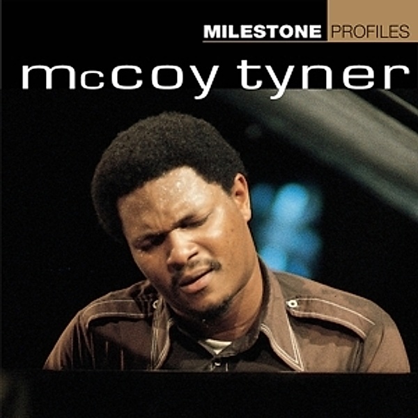 Milestone Profiles, McCoy Tyner