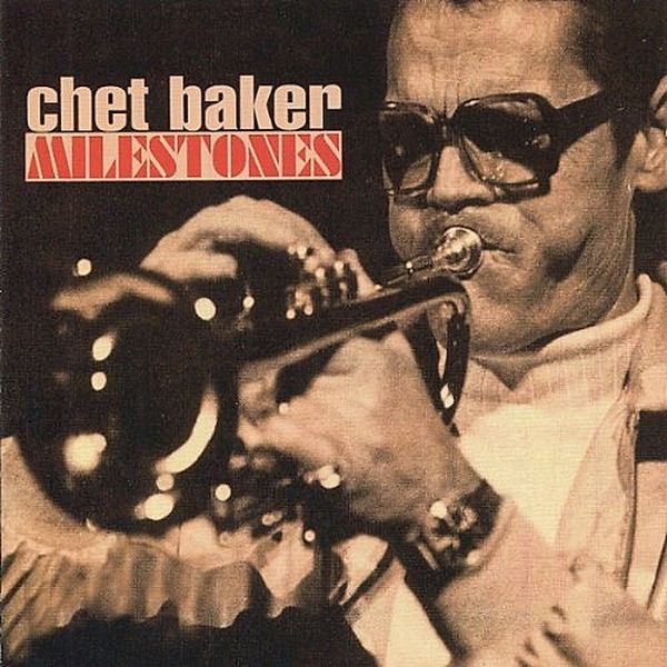 Milestones, Chet Baker