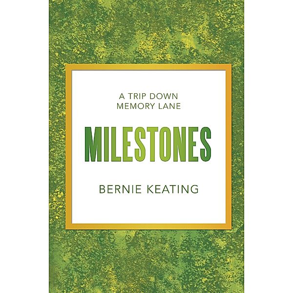 Milestones, Bernie Keating