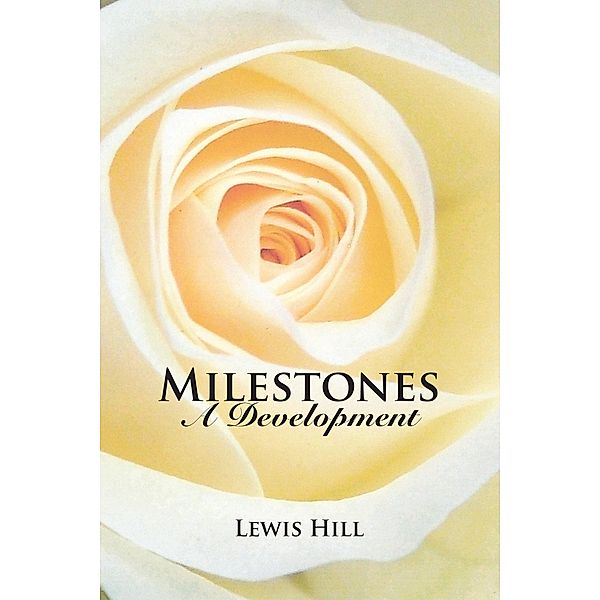 Milestones, Lewis Hill