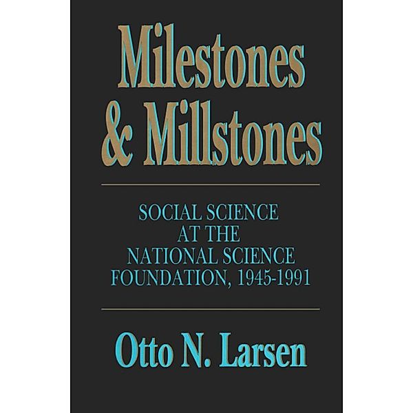 Milestones and Millstones, Otto N. Larsen