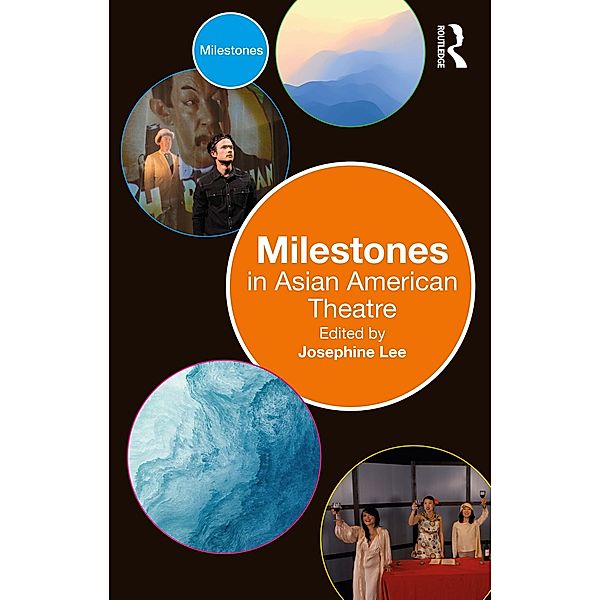 Milestones in Asian American Theatre