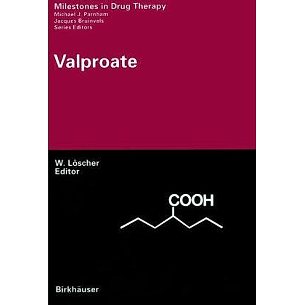 Milestones in Drug Therapy / Valproate