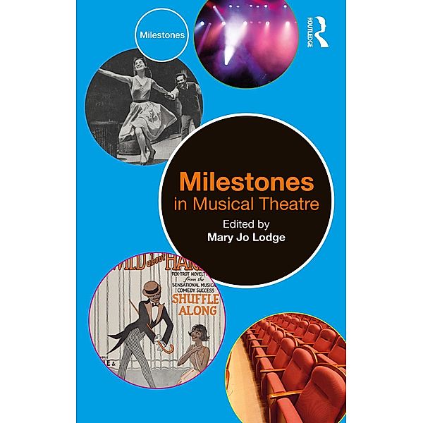 Milestones in Musical Theatre