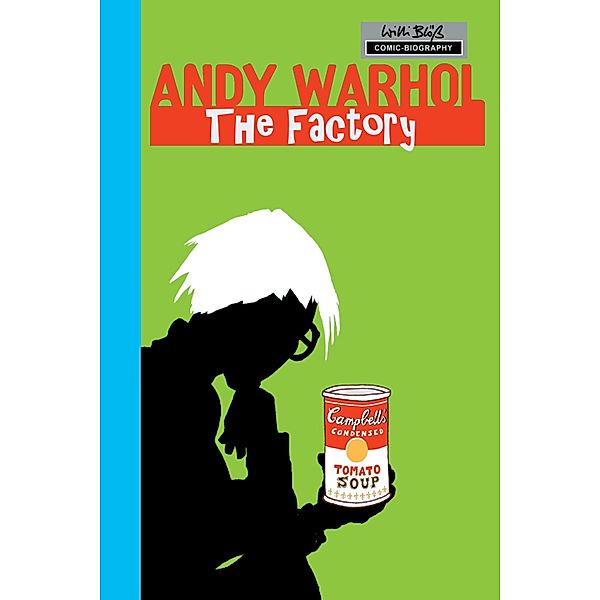 Milestones of Art: Andy Warhol: The Factory, Willi Bloess