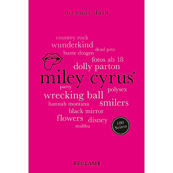 Miley Cyrus. 100 Seiten, Dietmar Dath