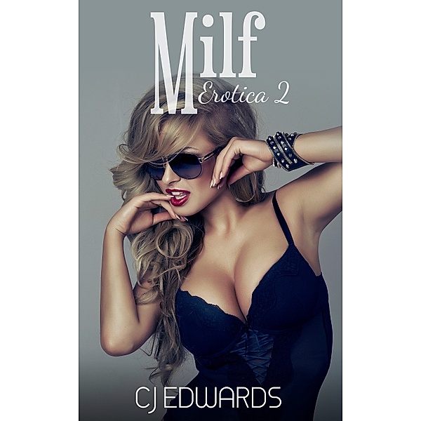MILF Erotica 2, CJ Edwards