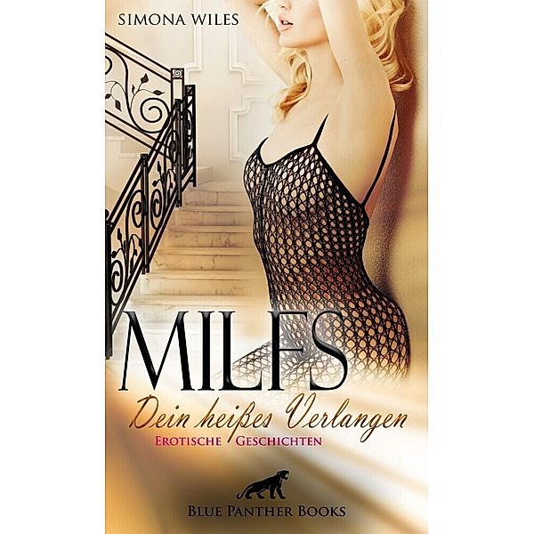 MILFS - Dein heisses Verlangen | Erotische Geschichten, Simona Wiles