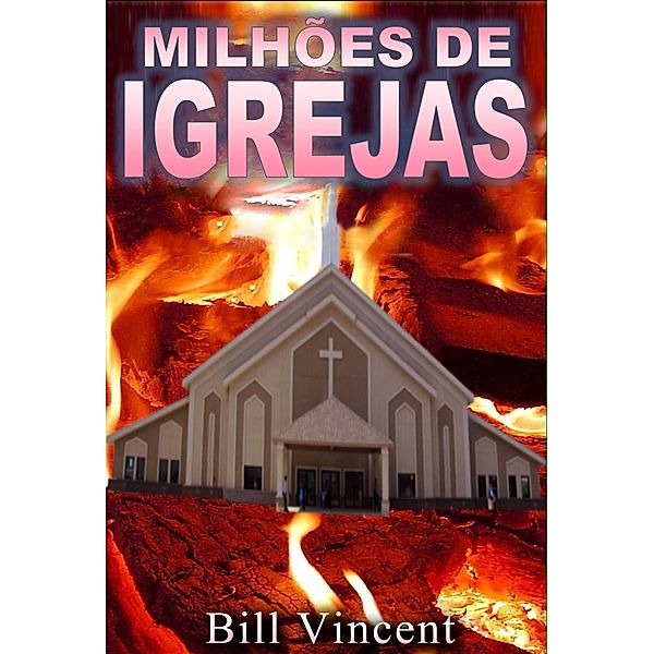 Milhões de Igrejas, Bill Vincent