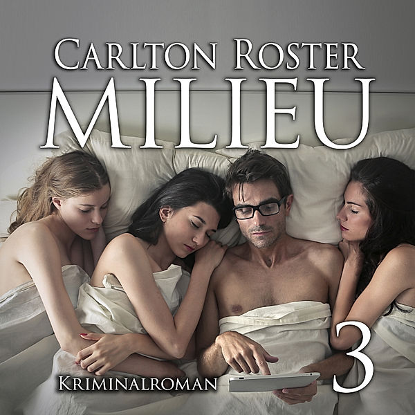 Milieu - 3 - Milieu 3 | Kriminalroman, Carlton Roster