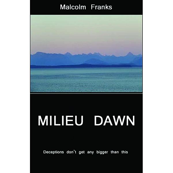 Milieu Dawn, Malcolm Franks