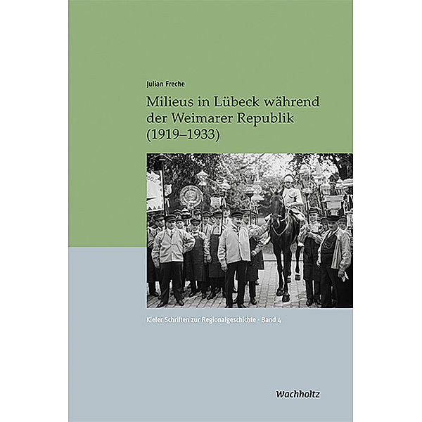 Milieus in Lübeck während der Weimarer Republik (1919-1933), Julian Freche