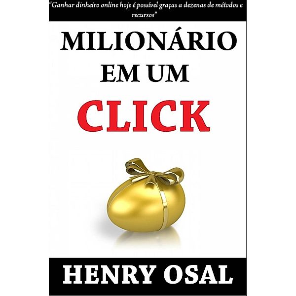 Milionário Em Um Click, Henry Osal