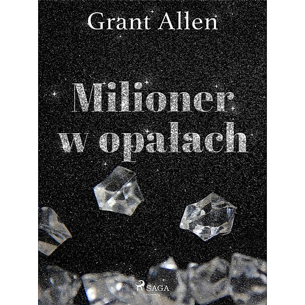 Milioner w opalach, Grant Allen