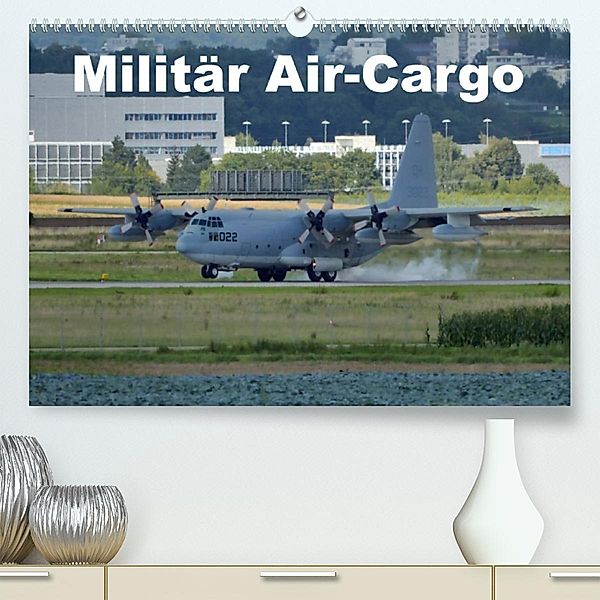Militär Air-Cargo (Premium, hochwertiger DIN A2 Wandkalender 2023, Kunstdruck in Hochglanz), TomTom