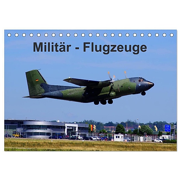 Militär - Flugzeuge (Tischkalender 2024 DIN A5 quer), CALVENDO Monatskalender, Thomas Heilscher