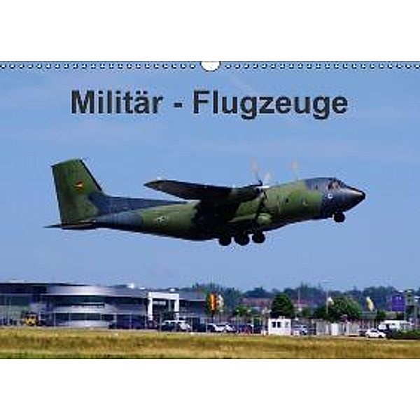 Militär - Flugzeuge (Wandkalender 2016 DIN A3 quer), Thomas Heilscher