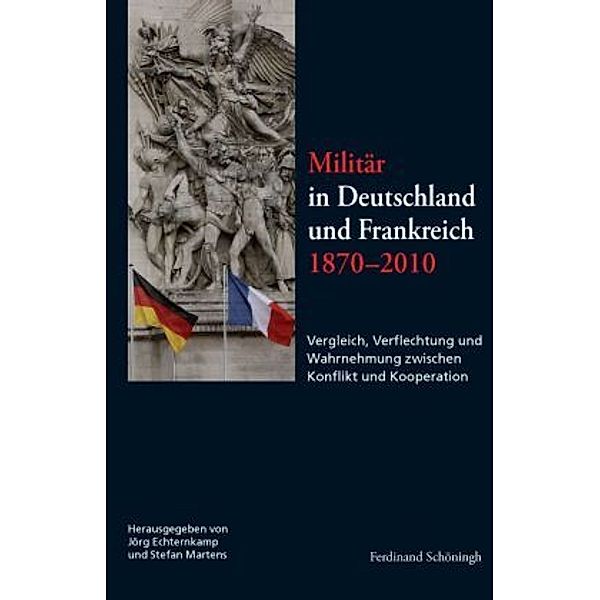 Militär in Deutschland und Frankreich 1870-2010