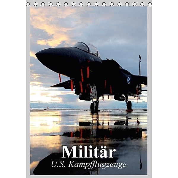 Militär. U.S. Kampfflugzeuge (Tischkalender 2017 DIN A5 hoch), Elisabeth Stanzer