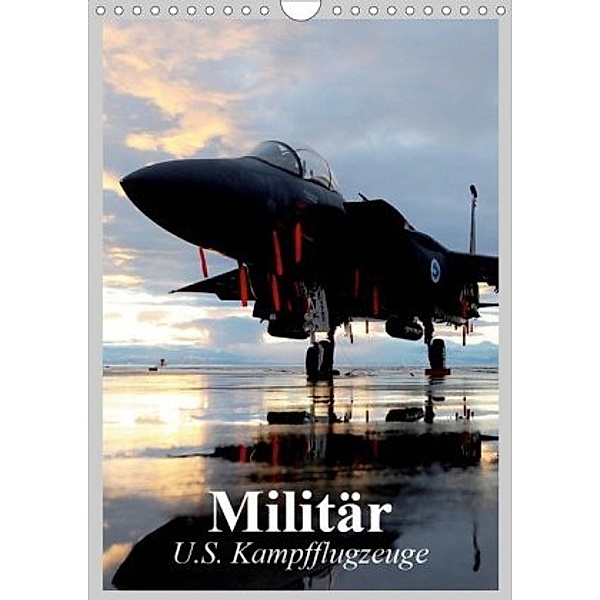 Militär. U.S. Kampfflugzeuge (Wandkalender 2020 DIN A4 hoch), Elisabeth Stanzer