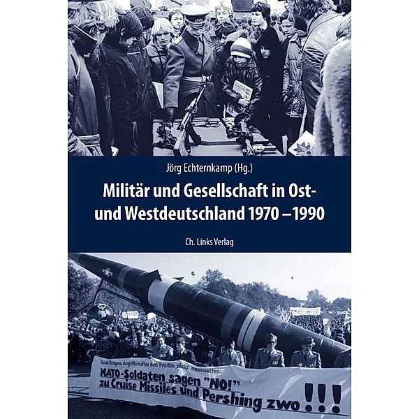 Militär und Gesellschaft in Ost- und Westdeutschland 1970-1990