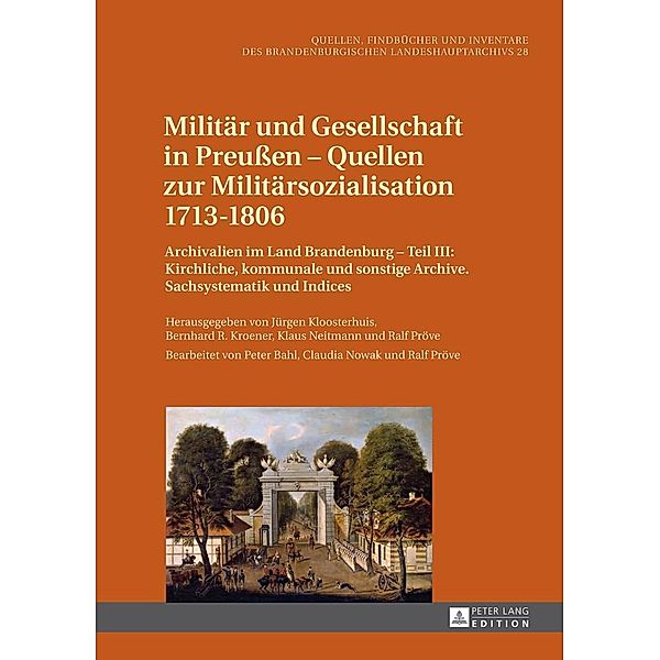 Militaer und Gesellschaft in Preuen - Quellen zur Militaersozialisation 1713-1806